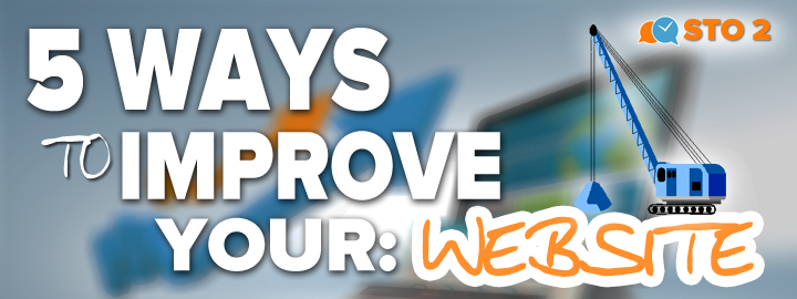 STO 2: 5 Ways to Improve Your Website Today