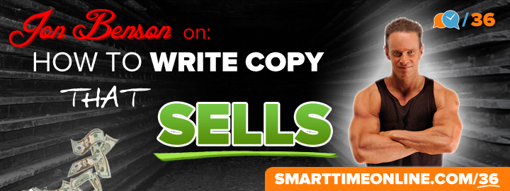 STO36 – How to Write Copy that Sells with Jon Benson