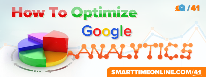 STO41: How to Optimize Google Analytics