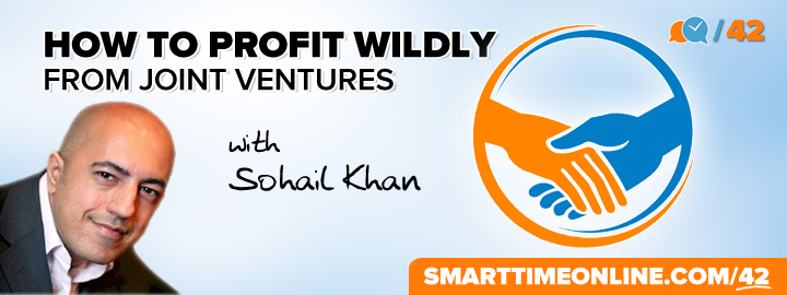 How to Profit Wildly from Joint Ventures with Sohail Khan
