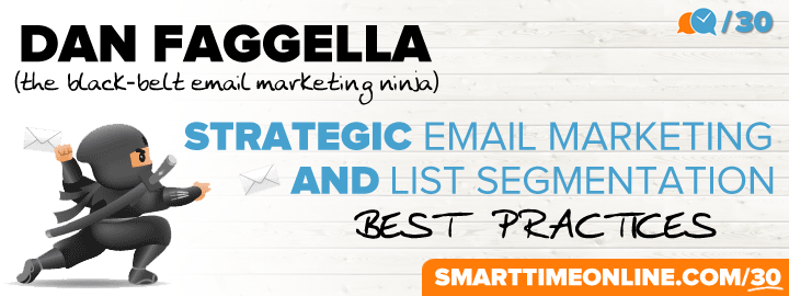 STO30: Strategic Email Marketing and List Segmentation Best Practices with Dan Faggella